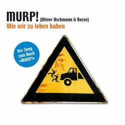 Bosse : MURP! - Wie wir zu leben haben